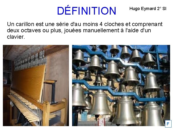 DÉFINITION Hugo Eymard 2° SI Un carillon est une série d'au moins 4 cloches