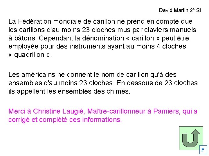 David Martin 2° SI La Fédération mondiale de carillon ne prend en compte que