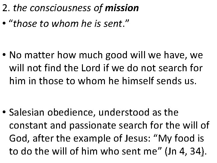 2. the consciousness of mission • “those to whom he is sent. ” •