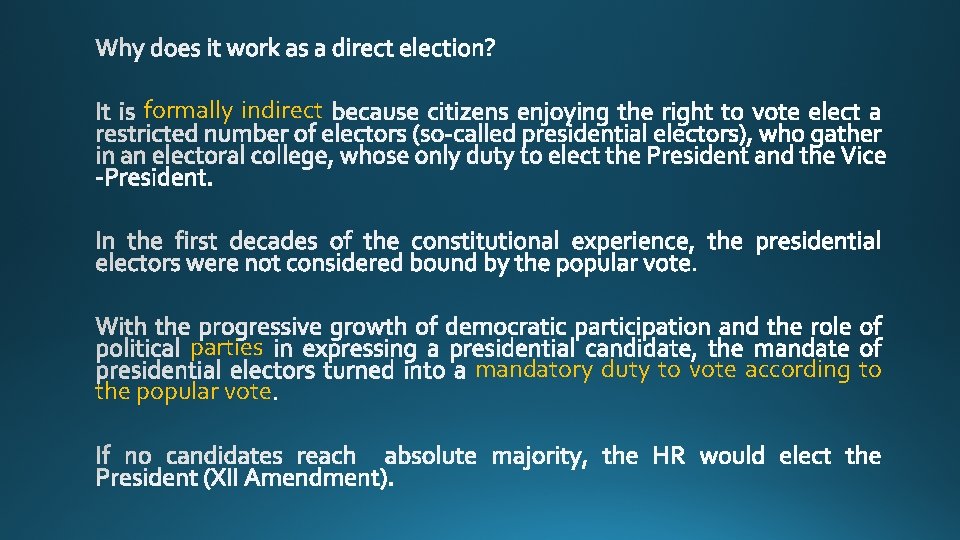 formally indirect parties the popular vote mandatory duty to vote according to 