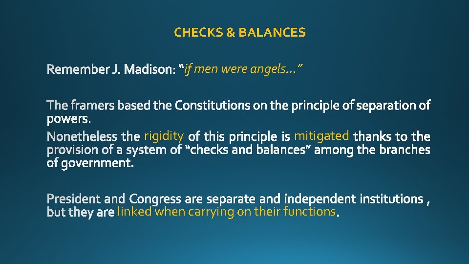 CHECKS & BALANCES if men were angels…” rigidity mitigated linked when carrying on their