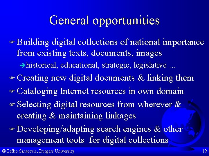 General opportunities F Building digital collections of national importance from existing texts, documents, images