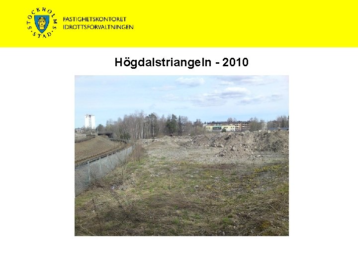 Högdalstriangeln - 2010 T-bana Högdalen n ge ä v Ha rps ds ve s