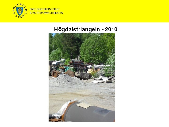 Högdalstriangeln - 2010 T-bana Högdalen n ge ä v s d ve s åg