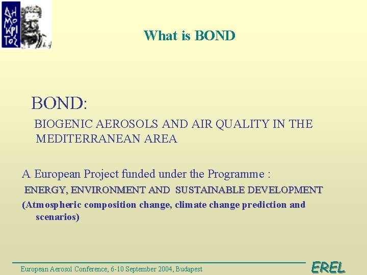 What is BOND: BIOGENIC AEROSOLS AND AIR QUALITY IN THE MEDITERRANEAN AREA A European