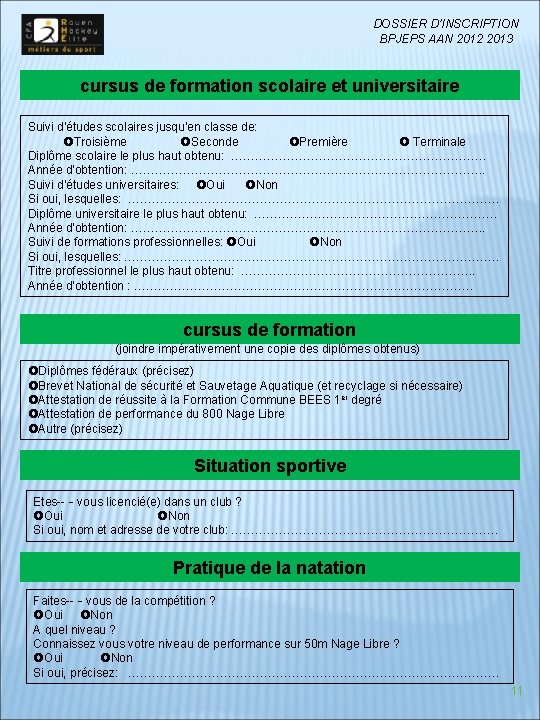 DOSSIER D’INSCRIPTION BPJEPS AAN 2012 2013 cursus de formation scolaire et universitaire Suivi d'études