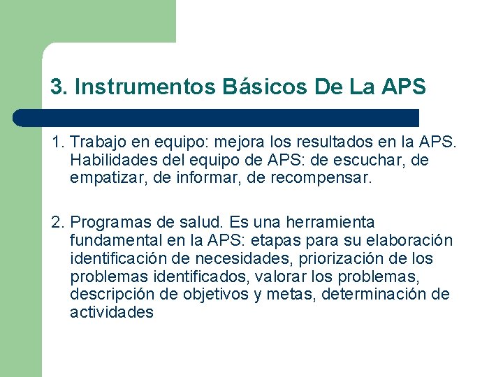3. Instrumentos Básicos De La APS 1. Trabajo en equipo: mejora los resultados en