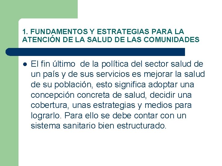 1. FUNDAMENTOS Y ESTRATEGIAS PARA LA ATENCIÓN DE LA SALUD DE LAS COMUNIDADES l