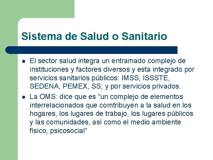 Sistema de Salud o Sanitario l l El sector salud integra un entramado complejo