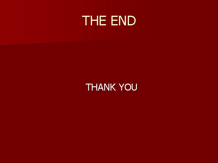 THE END THANK YOU 