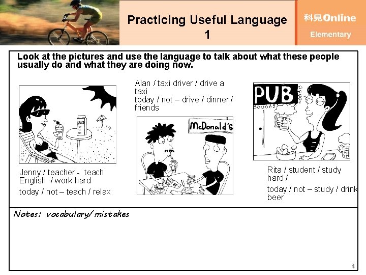 Practicing Useful Language 1 Look at the pictures and use the language to talk