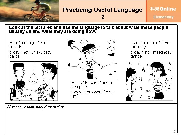 Practicing Useful Language 2 Look at the pictures and use the language to talk