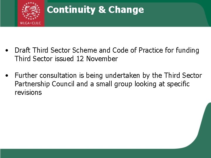 Continuity & Change • Draft Third Sector Scheme and Code of Practice for funding