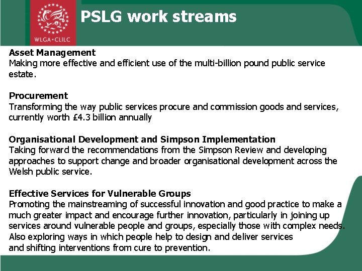 PSLG work streams Asset Management Making more effective and efficient use of the multi-billion
