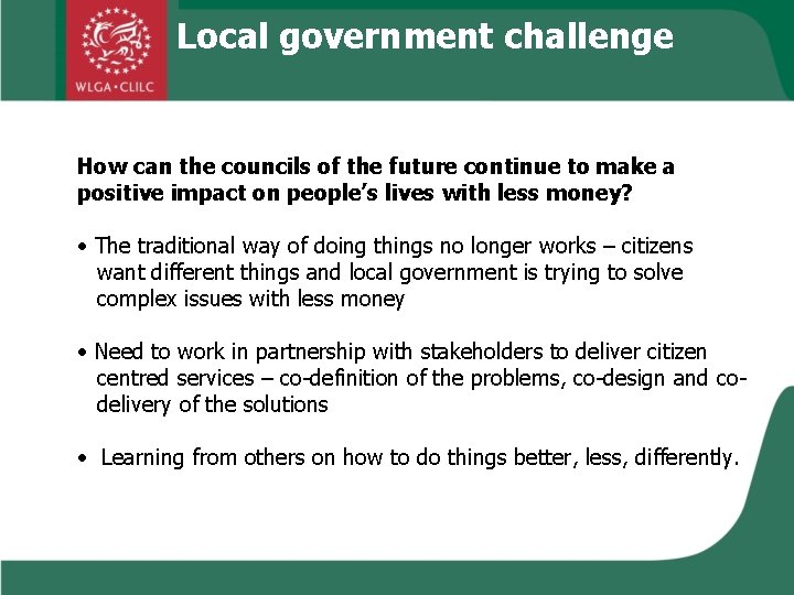 Local government challenge How can the councils of the future continue to make a