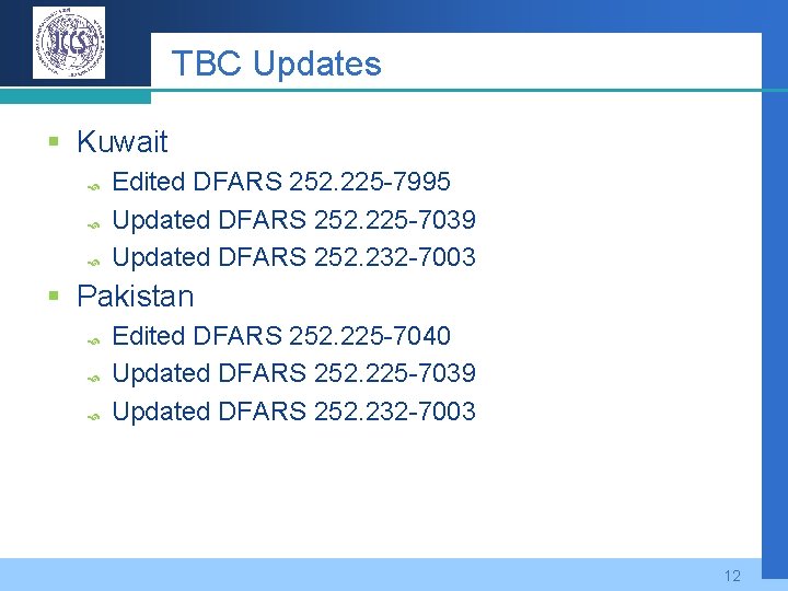 TBC Updates § Kuwait Edited DFARS 252. 225 -7995 Updated DFARS 252. 225 -7039