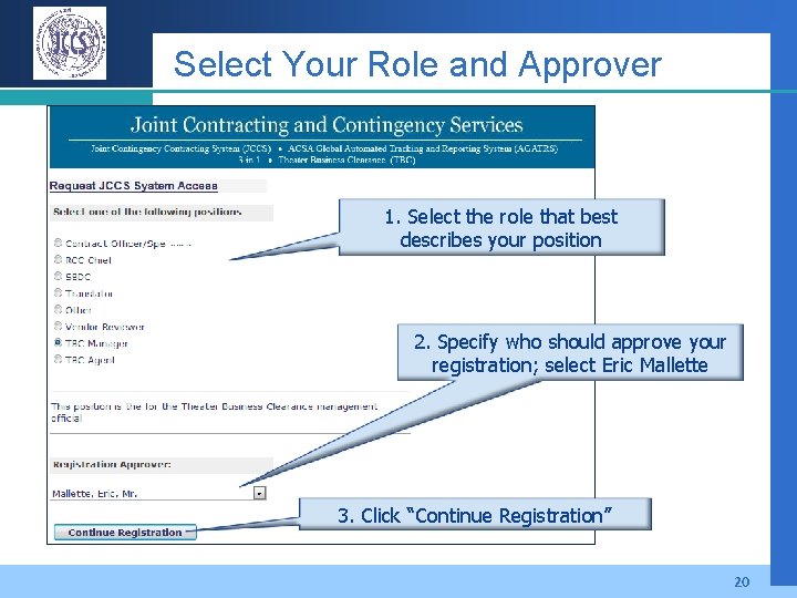 Select Your Role and Approver 1. Select the role that best describes your position