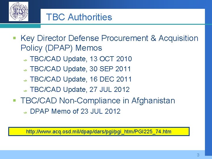 TBC Authorities § Key Director Defense Procurement & Acquisition Policy (DPAP) Memos TBC/CAD Update,