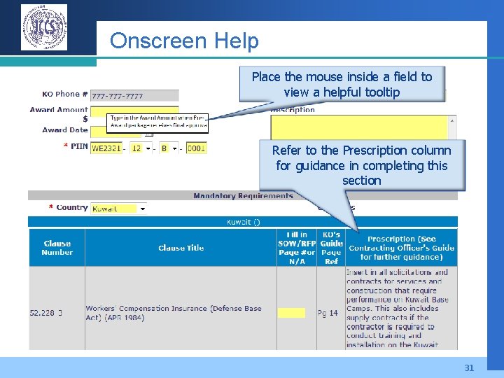 Onscreen Help Place the mouse inside a field to view a helpful tooltip Refer