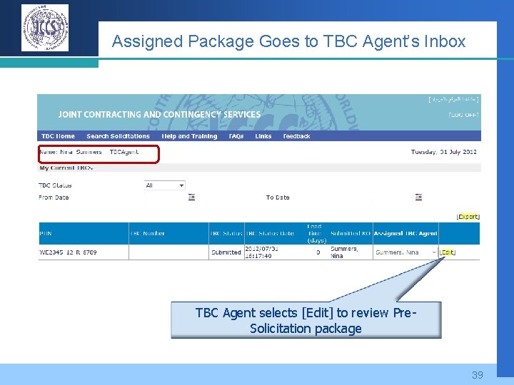 Assigned Package Goes to TBC Agent’s Inbox TBC Agent selects [Edit] to review Pre.