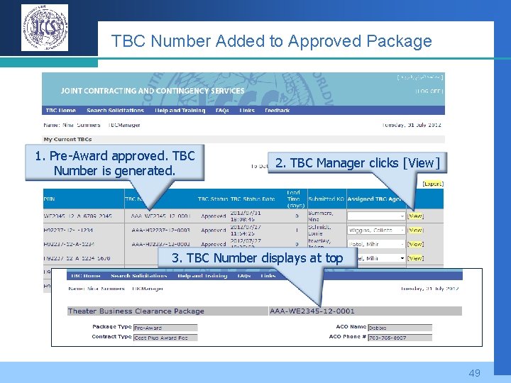 TBC Number Added to Approved Package 1. Pre-Award approved. TBC Number is generated. 2.