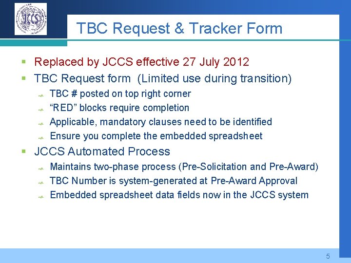 TBC Request & Tracker Form § Replaced by JCCS effective 27 July 2012 §