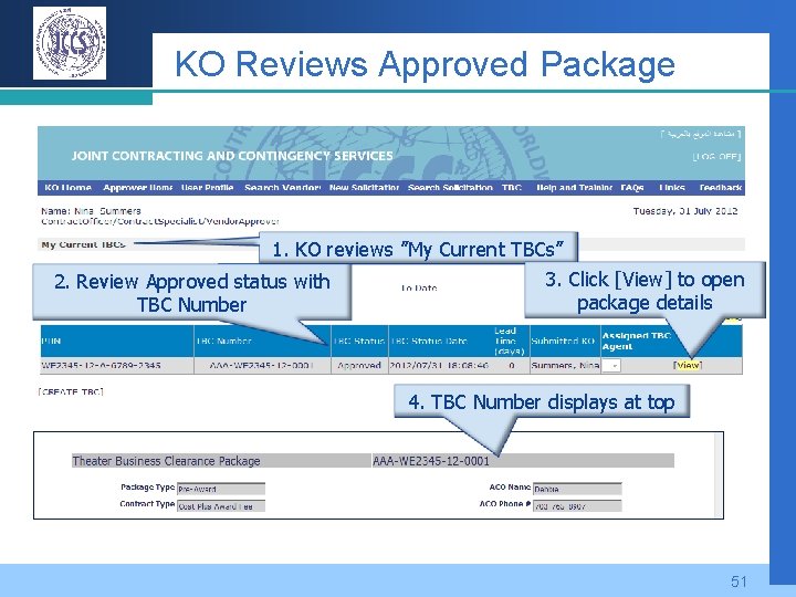 KO Reviews Approved Package 1. KO reviews ”My Current TBCs” 2. Review Approved status