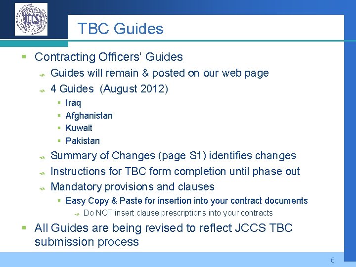 TBC Guides § Contracting Officers’ Guides will remain & posted on our web page
