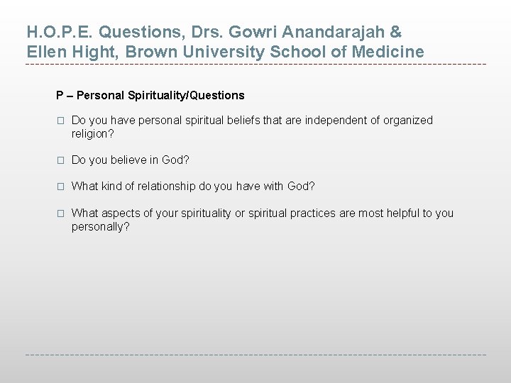 H. O. P. E. Questions, Drs. Gowri Anandarajah & Ellen Hight, Brown University School