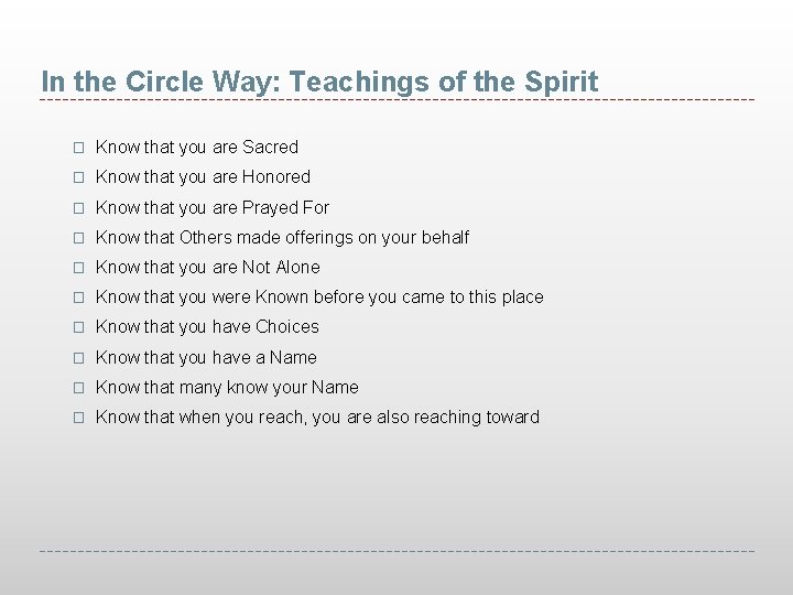 In the Circle Way: Teachings of the Spirit � Know that you are Sacred