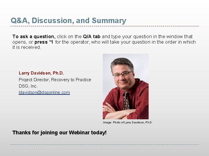 Q&A, Discussion, and Summary To ask a question, click on the Q/A tab and