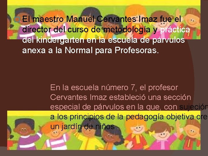 � El maestro Manuel Cervantes Imaz fue el director del curso de metodología y