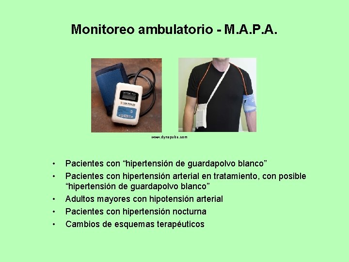 Monitoreo ambulatorio - M. A. P. A. www. dynapulse. com • • • Pacientes