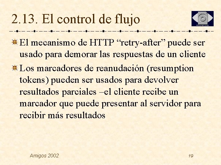 2. 13. El control de flujo El mecanismo de HTTP “retry-after” puede ser usado