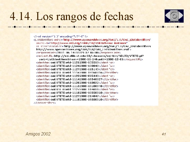 4. 14. Los rangos de fechas Amigos 2002 41 