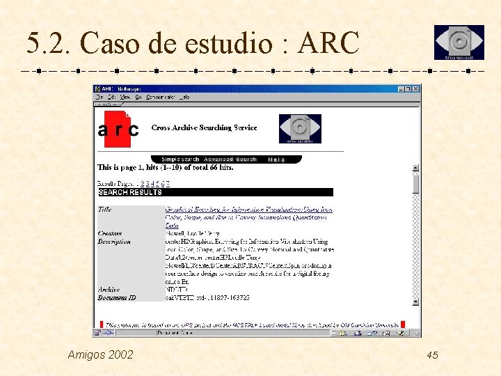 5. 2. Caso de estudio : ARC Amigos 2002 45 