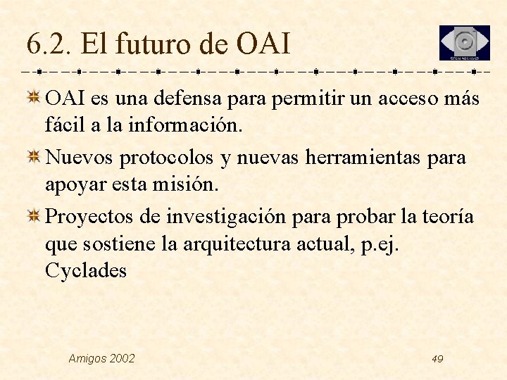 6. 2. El futuro de OAI es una defensa para permitir un acceso más