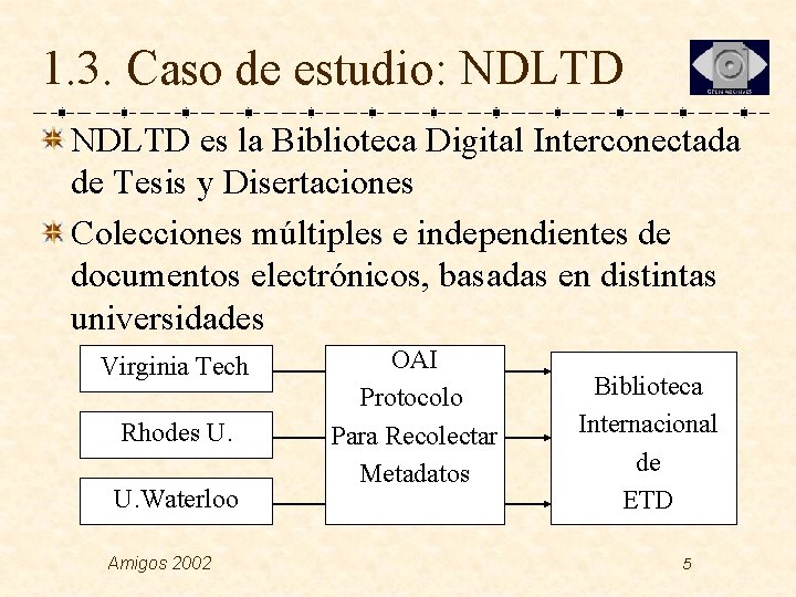 1. 3. Caso de estudio: NDLTD es la Biblioteca Digital Interconectada de Tesis y