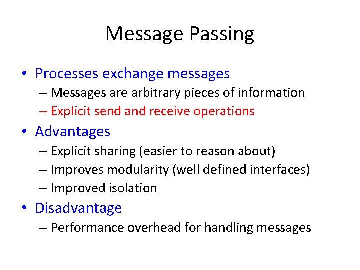 Message Passing • Processes exchange messages – Messages are arbitrary pieces of information – Message Passing • Processes exchange messages – Messages are arbitrary pieces of information –