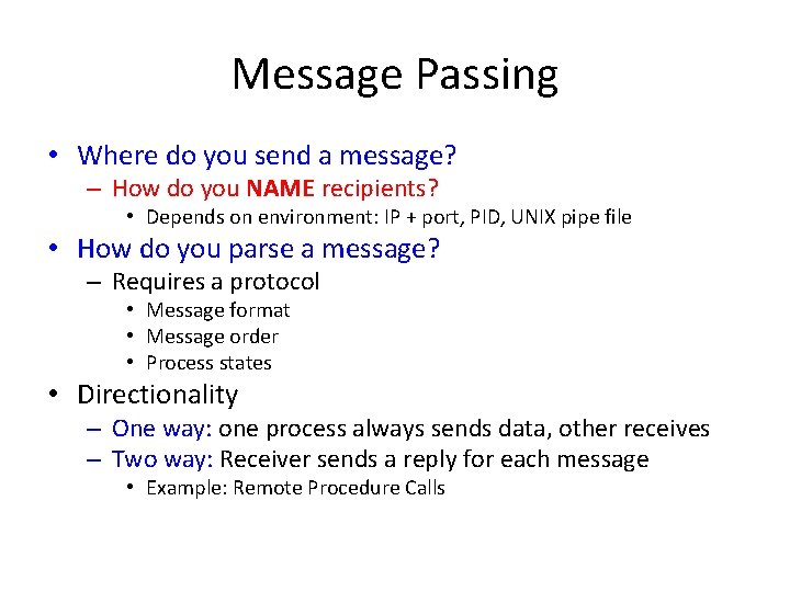 Message Passing • Where do you send a message? – How do you NAME Message Passing • Where do you send a message? – How do you NAME