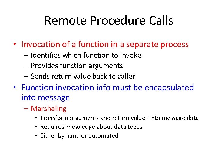 Remote Procedure Calls • Invocation of a function in a separate process – Identifies Remote Procedure Calls • Invocation of a function in a separate process – Identifies