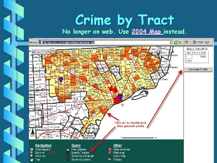 Crime by Tract No longer on web. Use 2004 Map instead. 