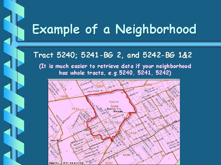 Example of a Neighborhood Tract 5240; 5241 -BG 2, and 5242 -BG 1&2 (It