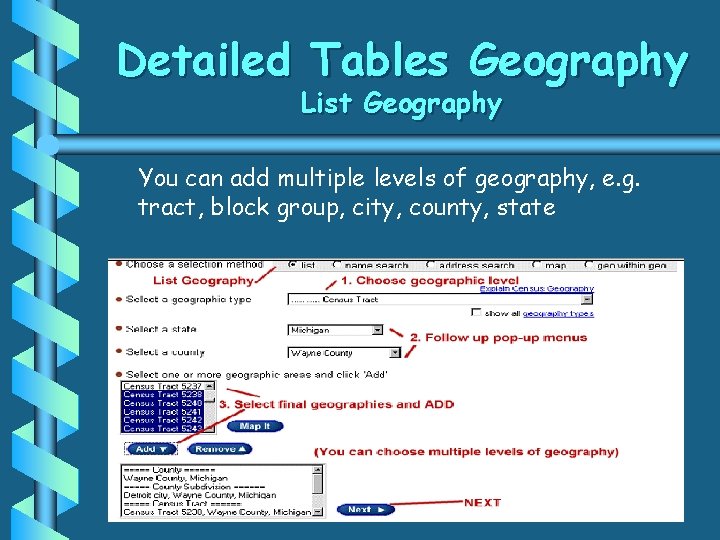 Detailed Tables Geography List Geography You can add multiple levels of geography, e. g.