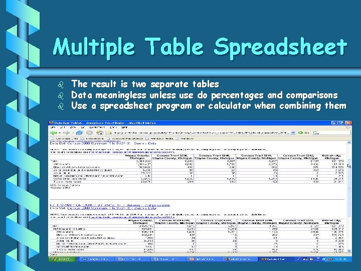 Multiple Table Spreadsheet b b b The result is two separate tables Data meaningless