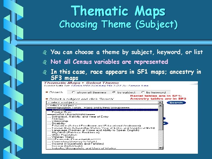 Thematic Maps Choosing Theme (Subject) b You can choose a theme by subject, keyword,