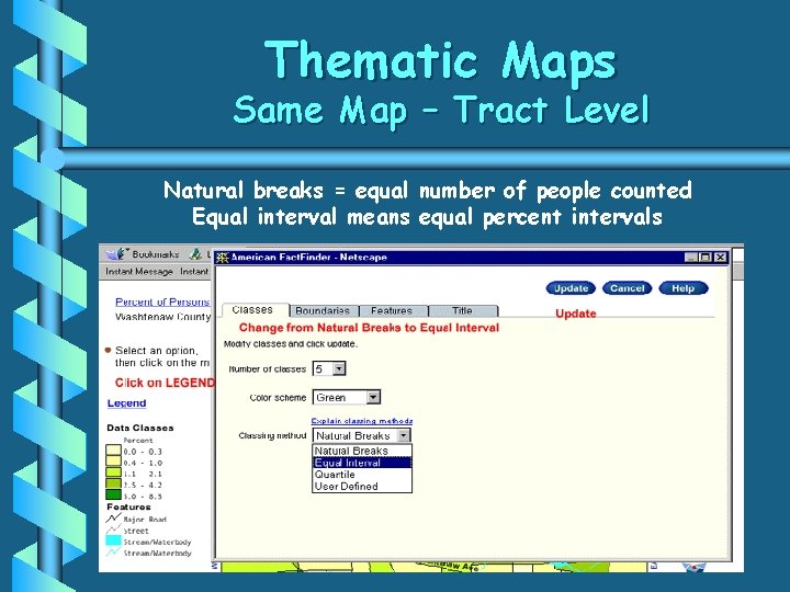 Thematic Maps Same Map – Tract Level Natural breaks = equal number of people