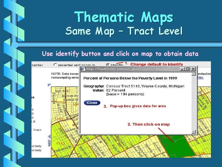 Thematic Maps Same Map – Tract Level Use identify button and click on map