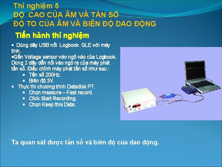 Thí nghiệm 5 ĐỘ CAO CỦA M VÀ TẦN SỐ ĐỘ TO CỦA M