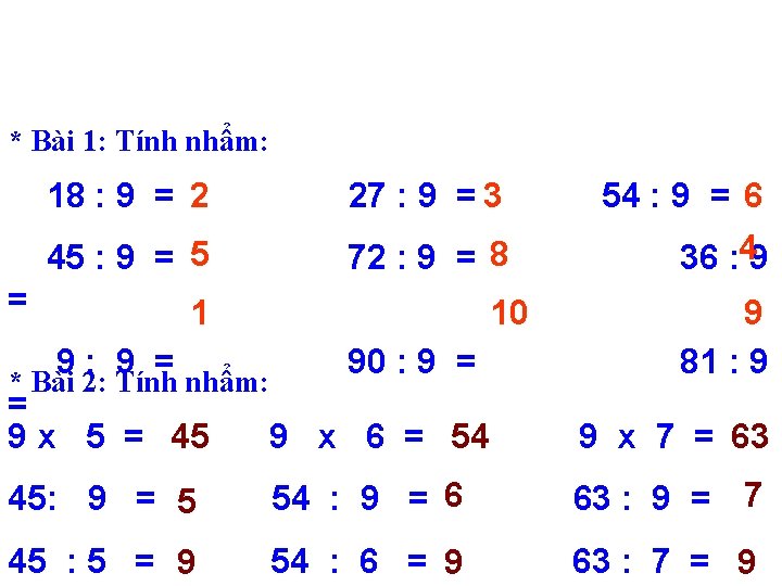 * Bài 1: Tính nhẩm: 18 : 9 = 2 27 : 9 =